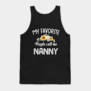 my favorite people call me nanny Tank Top